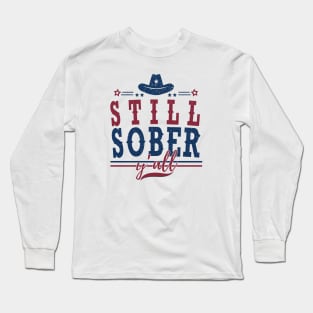 Still Sober Y'all Long Sleeve T-Shirt